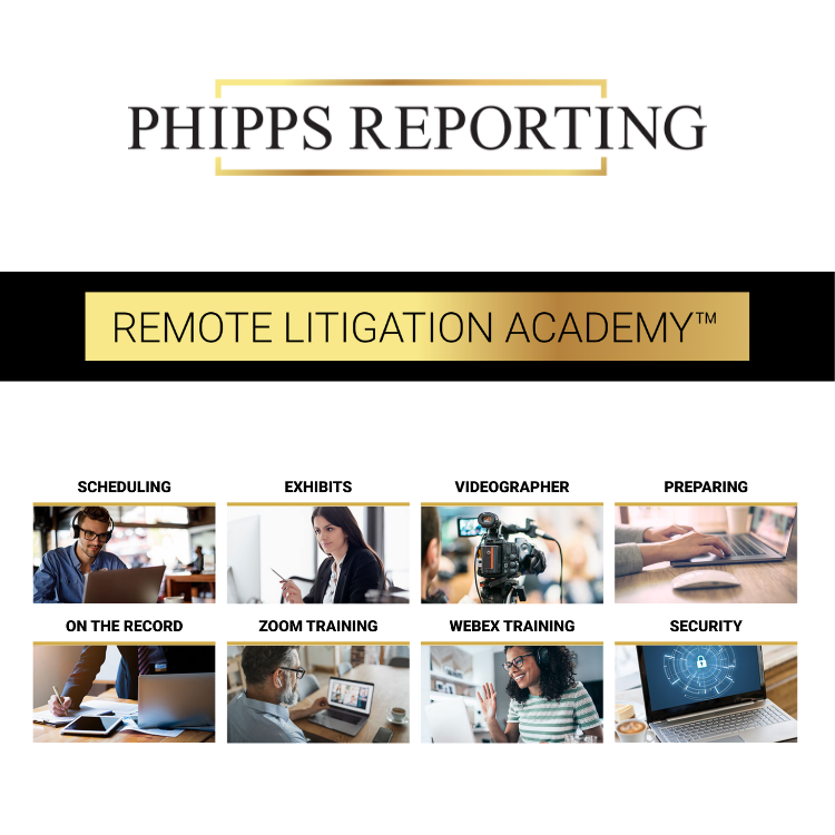 Phipps Reporting Remote Litigation Academy