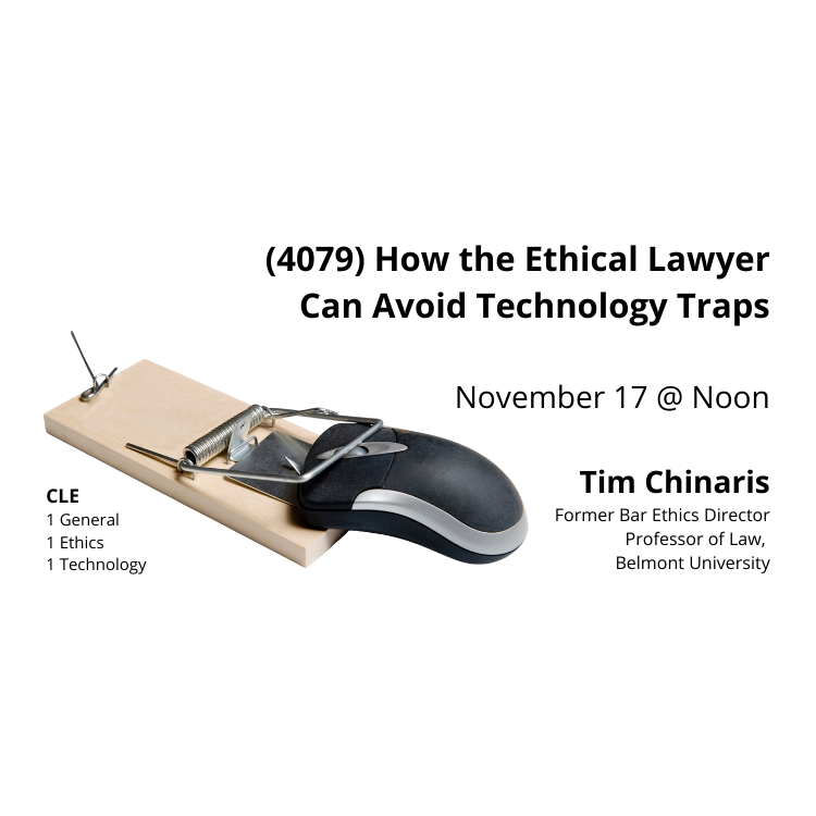 How the Ethical Lawyer Can Avoid Tech Traps